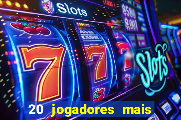 20 jogadores mais ricos do mundo